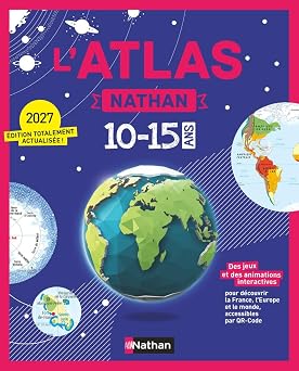 Nathan L'Atlas Nathan des 10-15 ans - Édition Actualisée 2026-2027