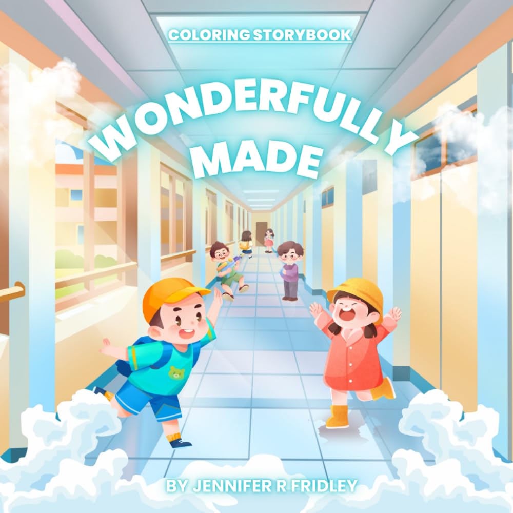 Wonderfully Made: A Coloring Story Book about Faith and God for Children
