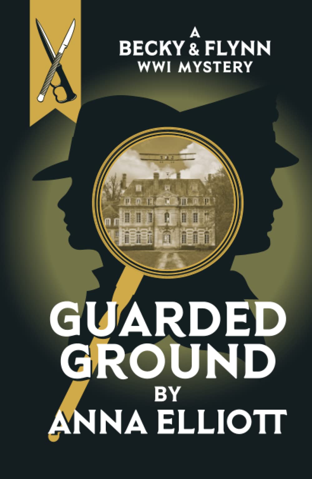 Guarded Ground: A Becky & Flynn WWI Mystery (The Becky and Flynn Mystery Series)