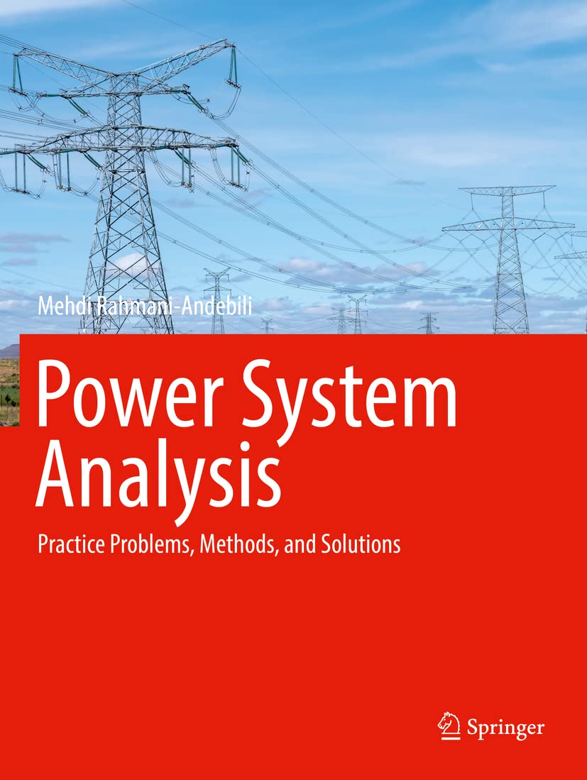 Power System Analysis: Practice Problems, Methods, and Solutions