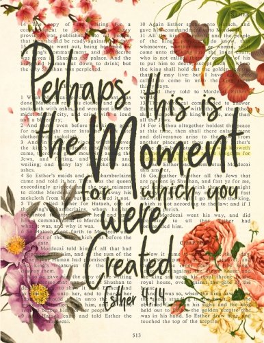 Perhaps this is the Moment for which you were Created - Esther 4:14: Christian Bible Verse Page Notebook, Composition Book, Wide-Ruled Lining, 8.5 x 11 inches (Inspired Notebooks)