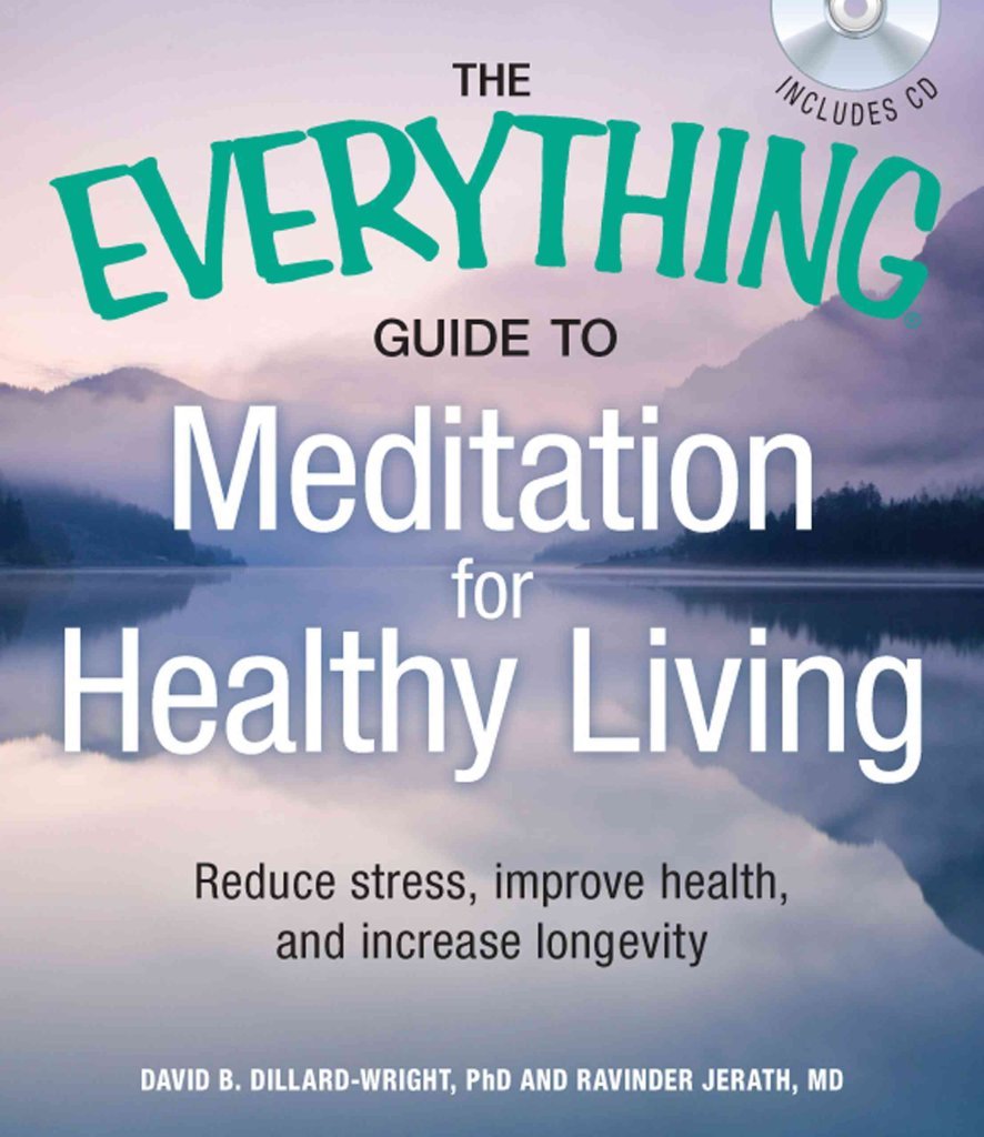 Buy The Everything Guide to Meditation for Healthy Living with CD: Reduce stress, improve health, and increase longevity — BookShops.in