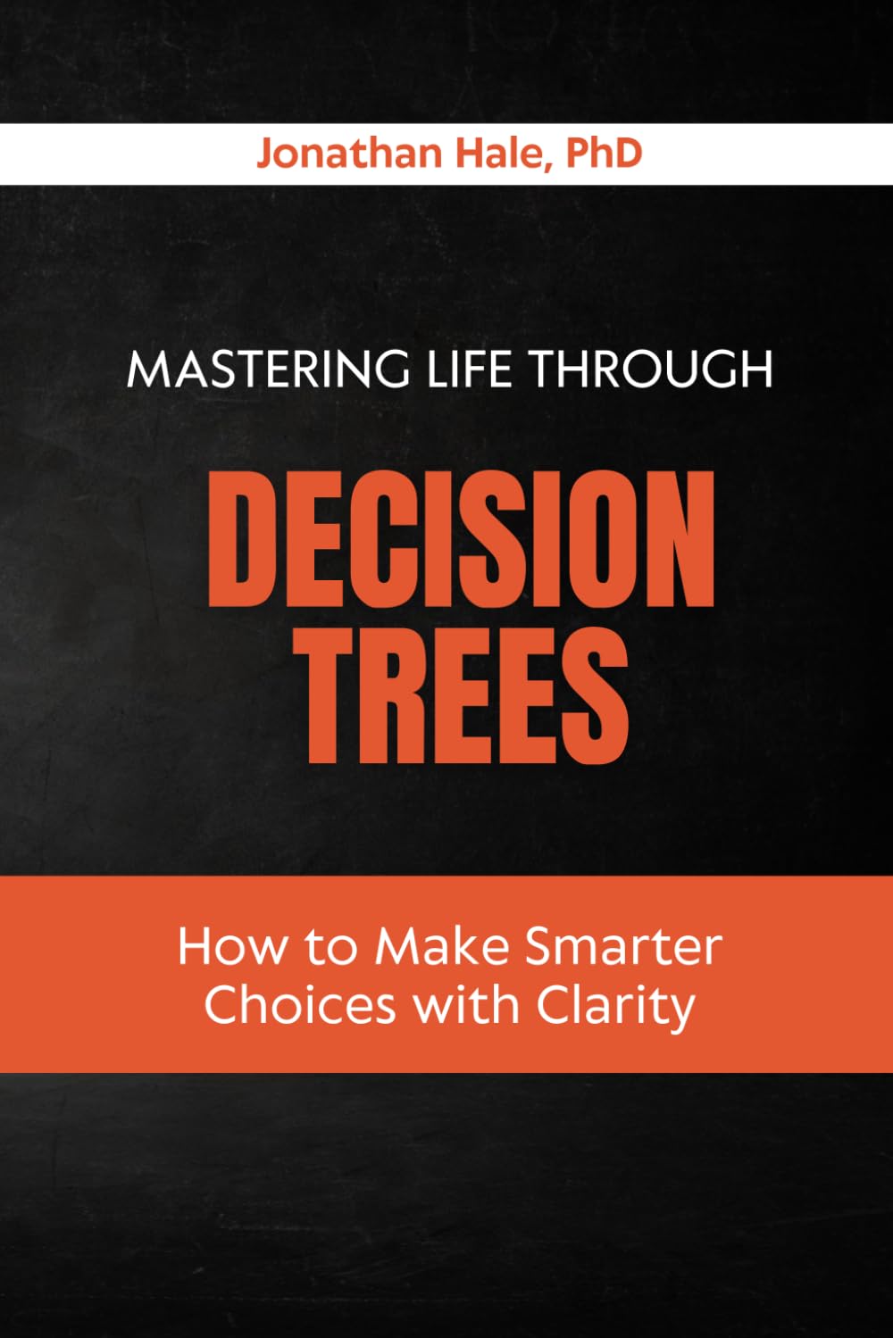 Mastering Life Through Decision Trees: How to Make Smarter Choices with Clarity