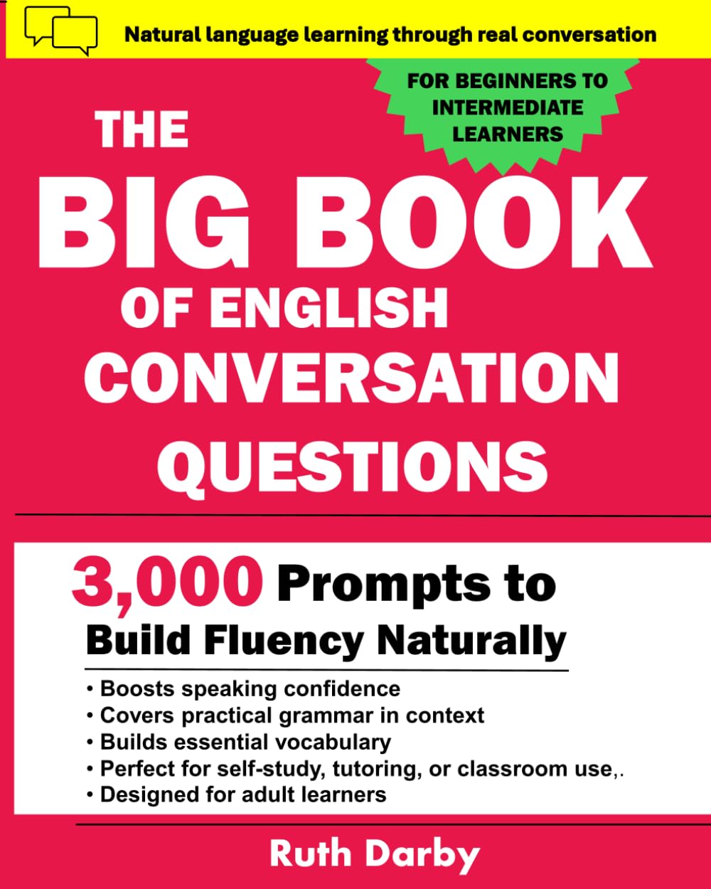 The Big Book of English Conversation Questions: 3000 Prompts to Build Fluency Naturally
