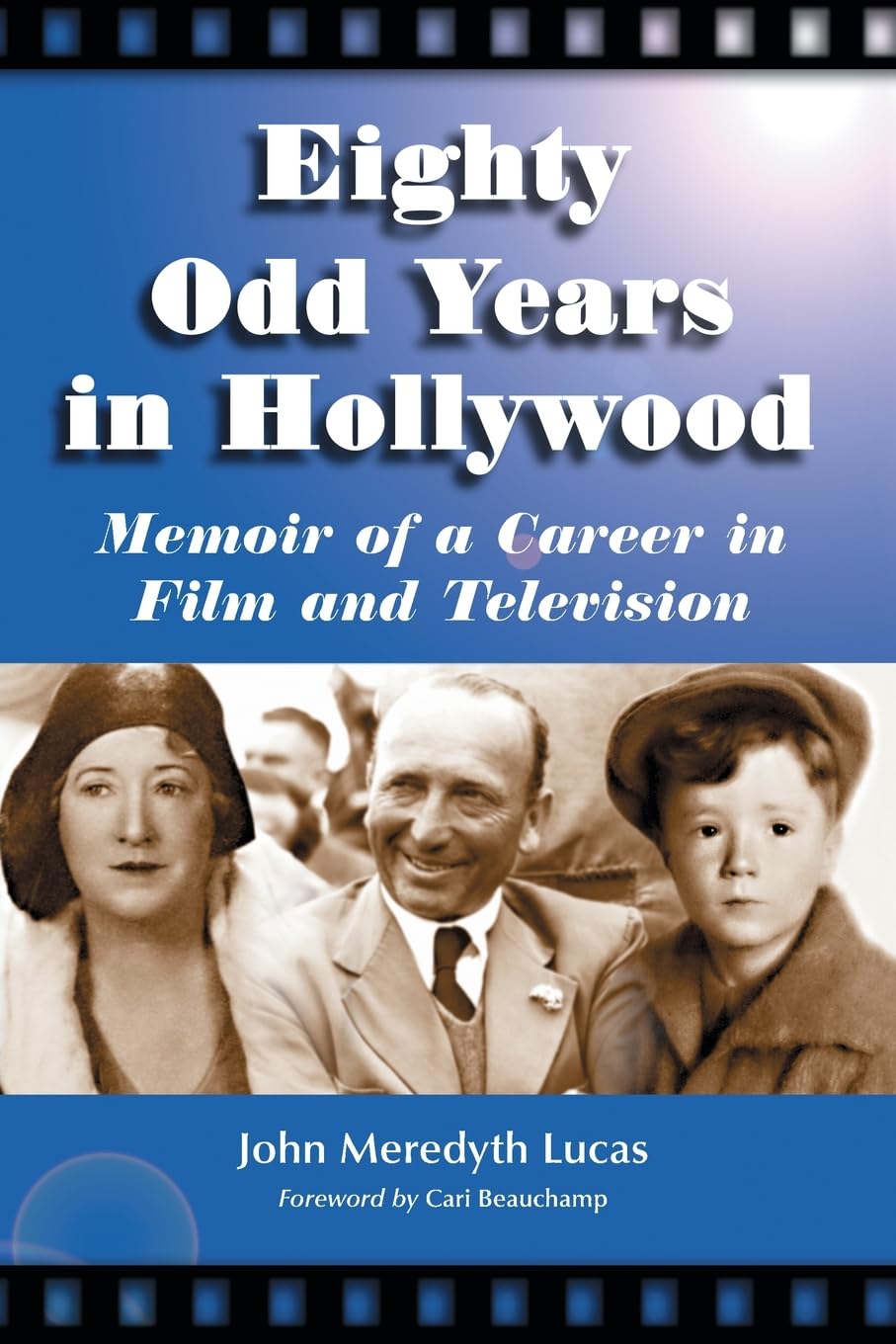 Eighty Odd Years in Hollywood: Memoir of a Career in Film and Television
