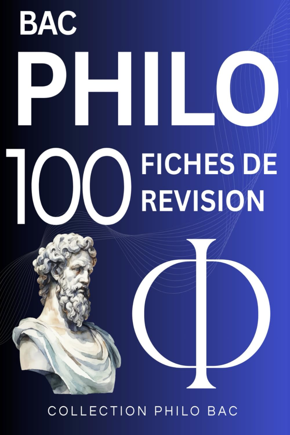 BAC PHILO 100 Fiches de révision: Tous les cours, fiches auteurs, l'essentiel pour réviser et réussir le bac de philosophie