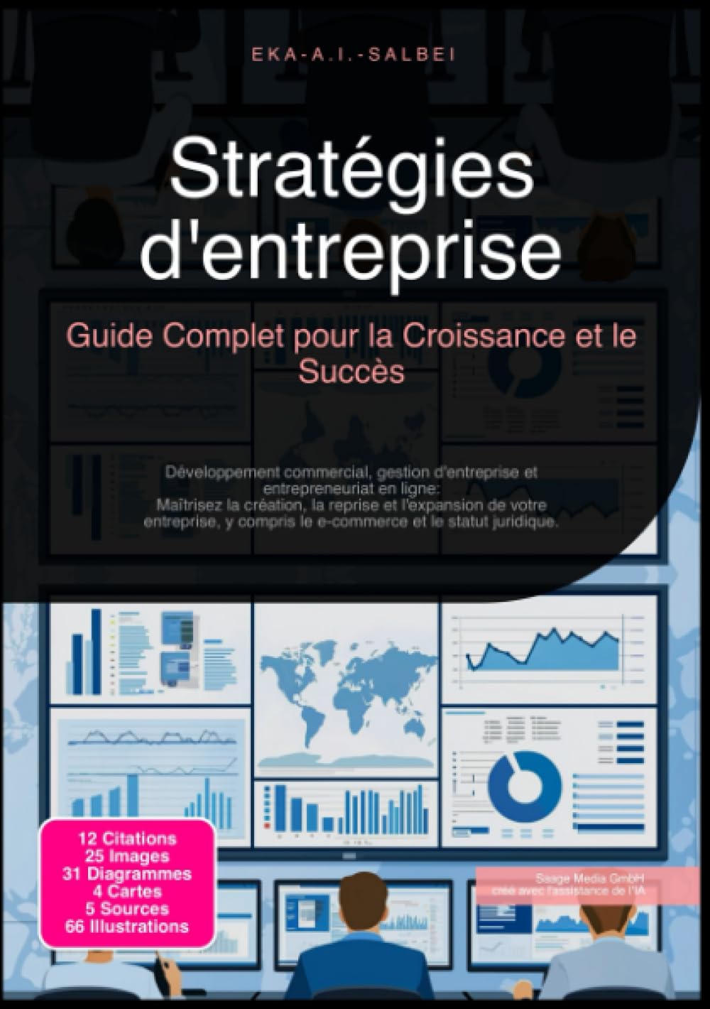 Stratégies d'entreprise: Guide Complet pour la Croissance et le Succès (Affaires)
