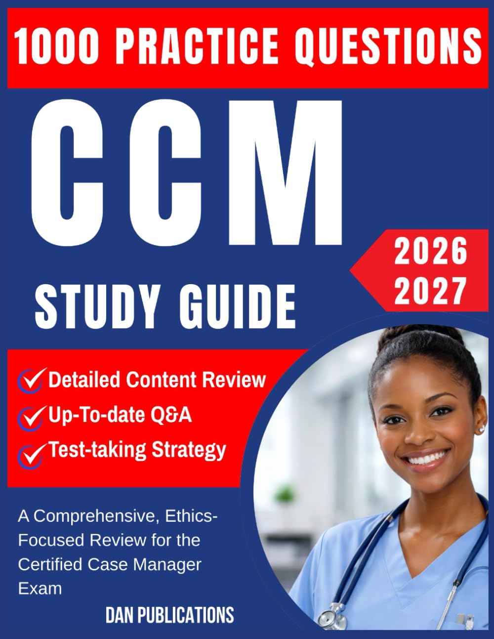 CCM CERTIFICATION STUDY GUIDE 2026-2027: A Comprehensive, Ethics-Focused Review for the Certified Case Manager Exam