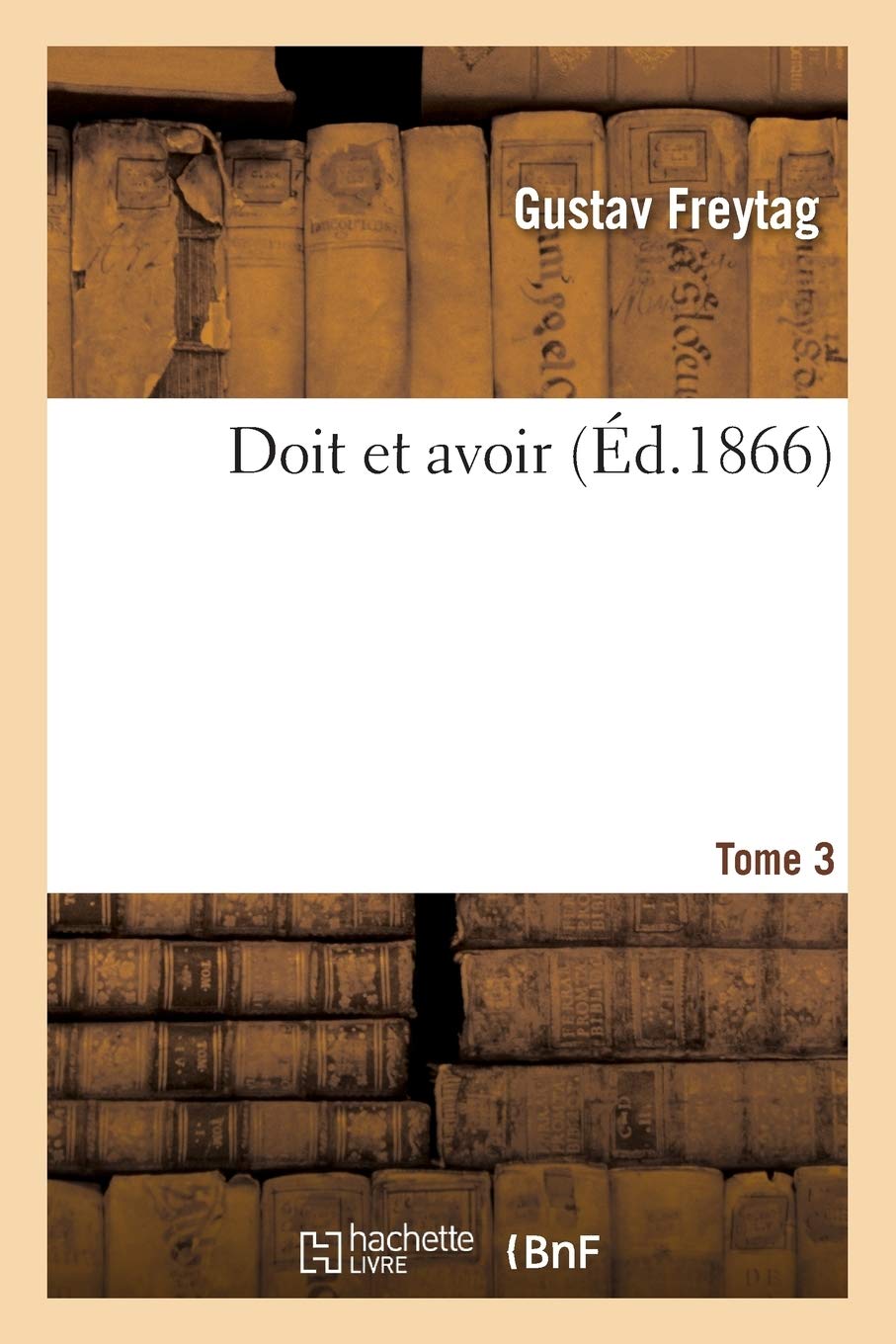 Doit et avoir, roman allemand traduit Tome 3 (Litterature)