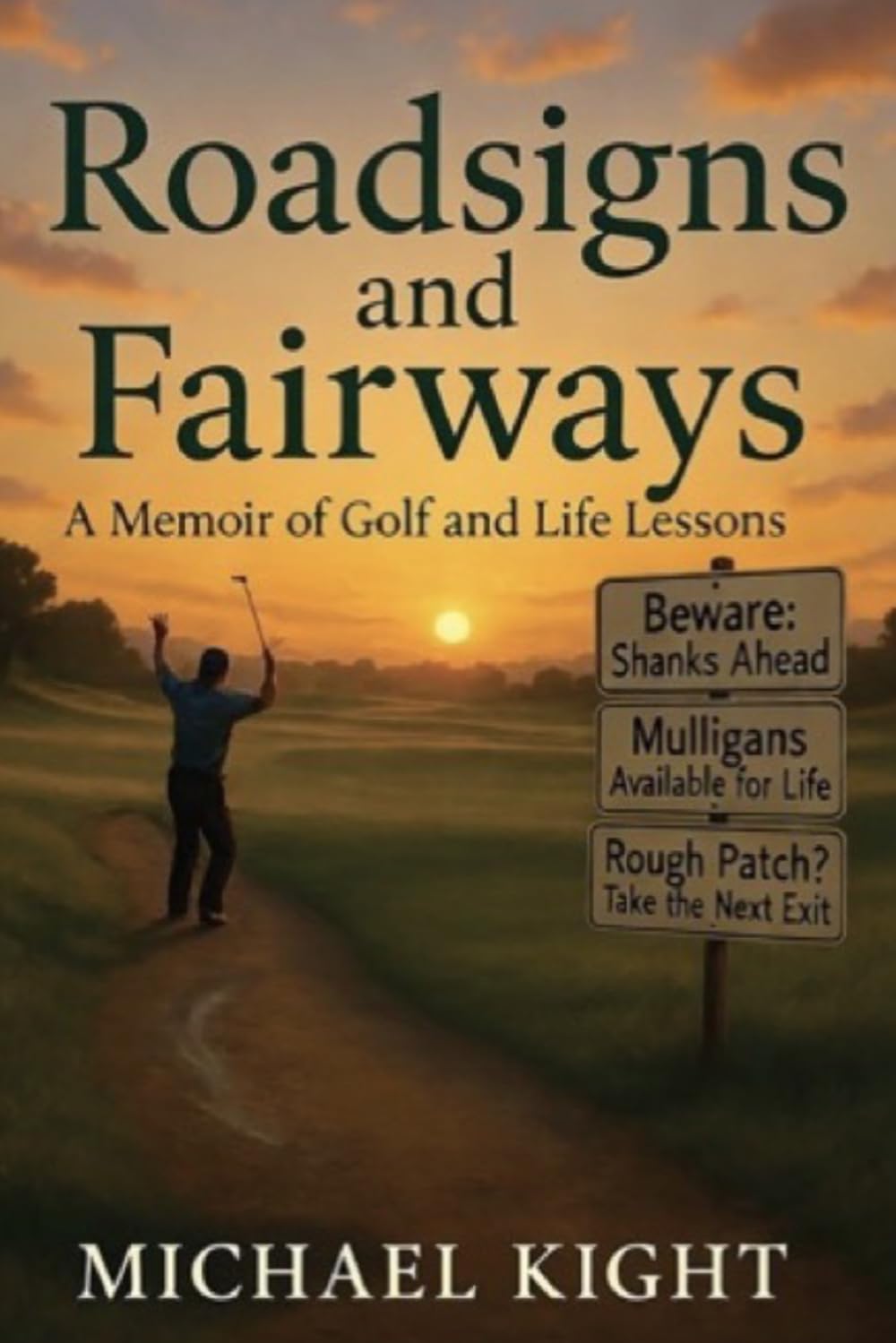 Roadsigns and Fairways: Lessons I’ve Learned