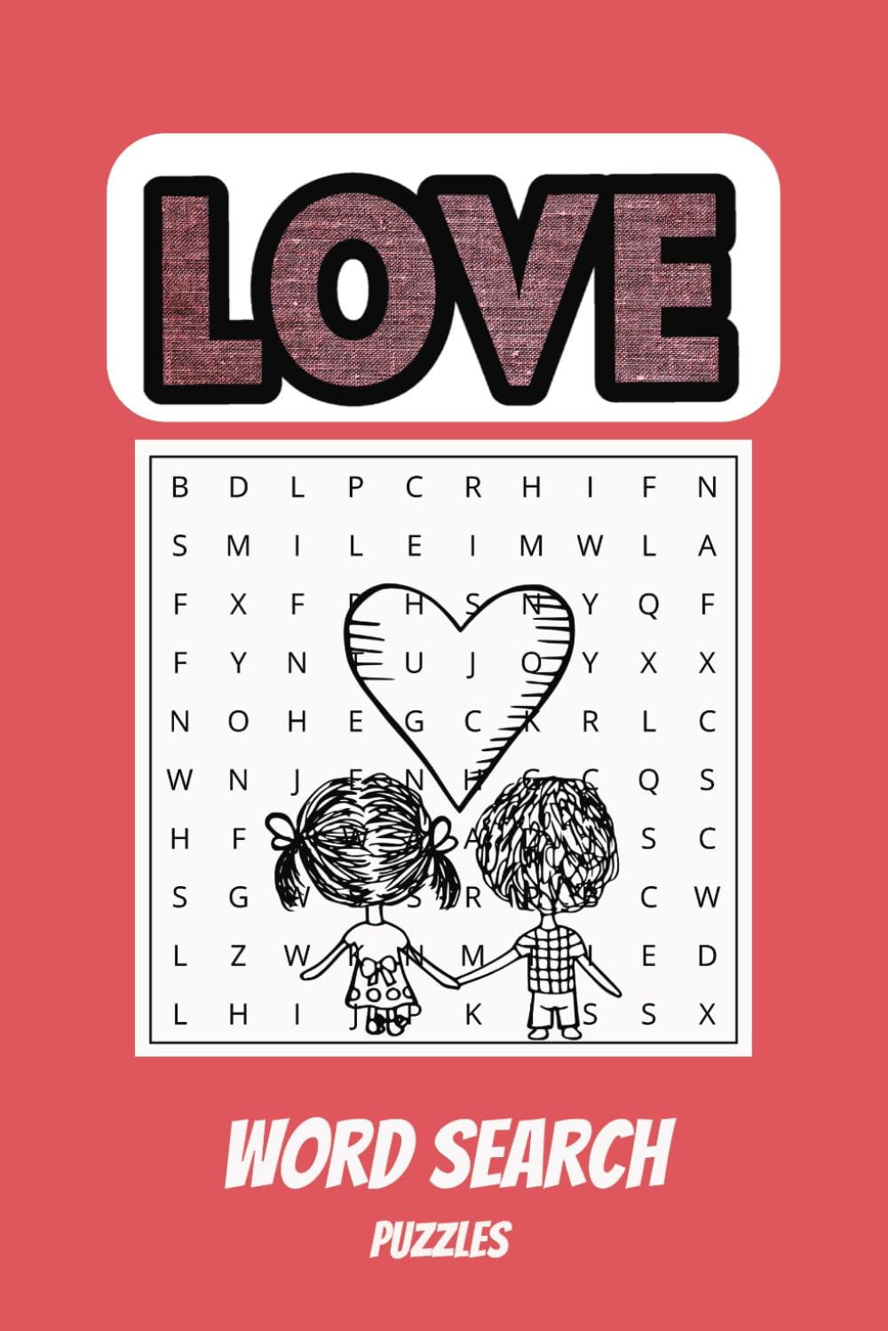 Love Word Search Puzzle Book: Easy to Read Print about Love, and Valentines Day for Mental Well-Being