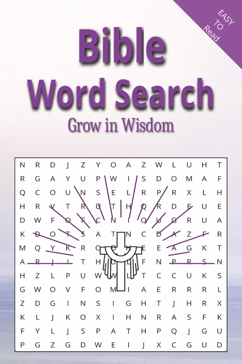 Bible Word Search Grow in Wisdom: Word Search Puzzles with Easy to Read Print Inspired by Proverbs, Faith, Jesus and More | 6 x 9 inches, 110 pages | ... for Relaxation, Birthdays, and Bible Studies