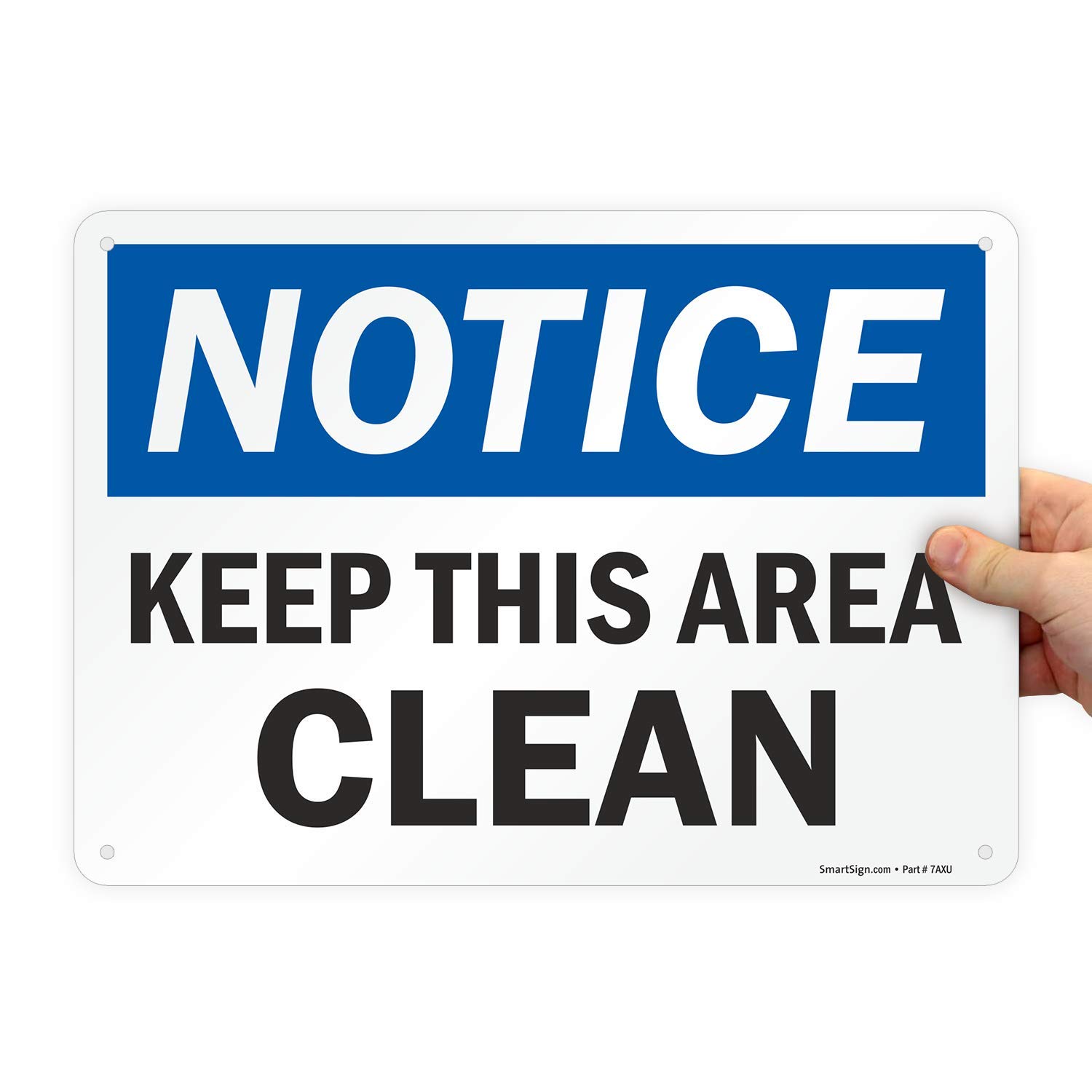 SmartSign-U9-1804-NA "Notice - Keep This Area Clean" Sign | 10" x 14" Aluminum, Black/Blue on White