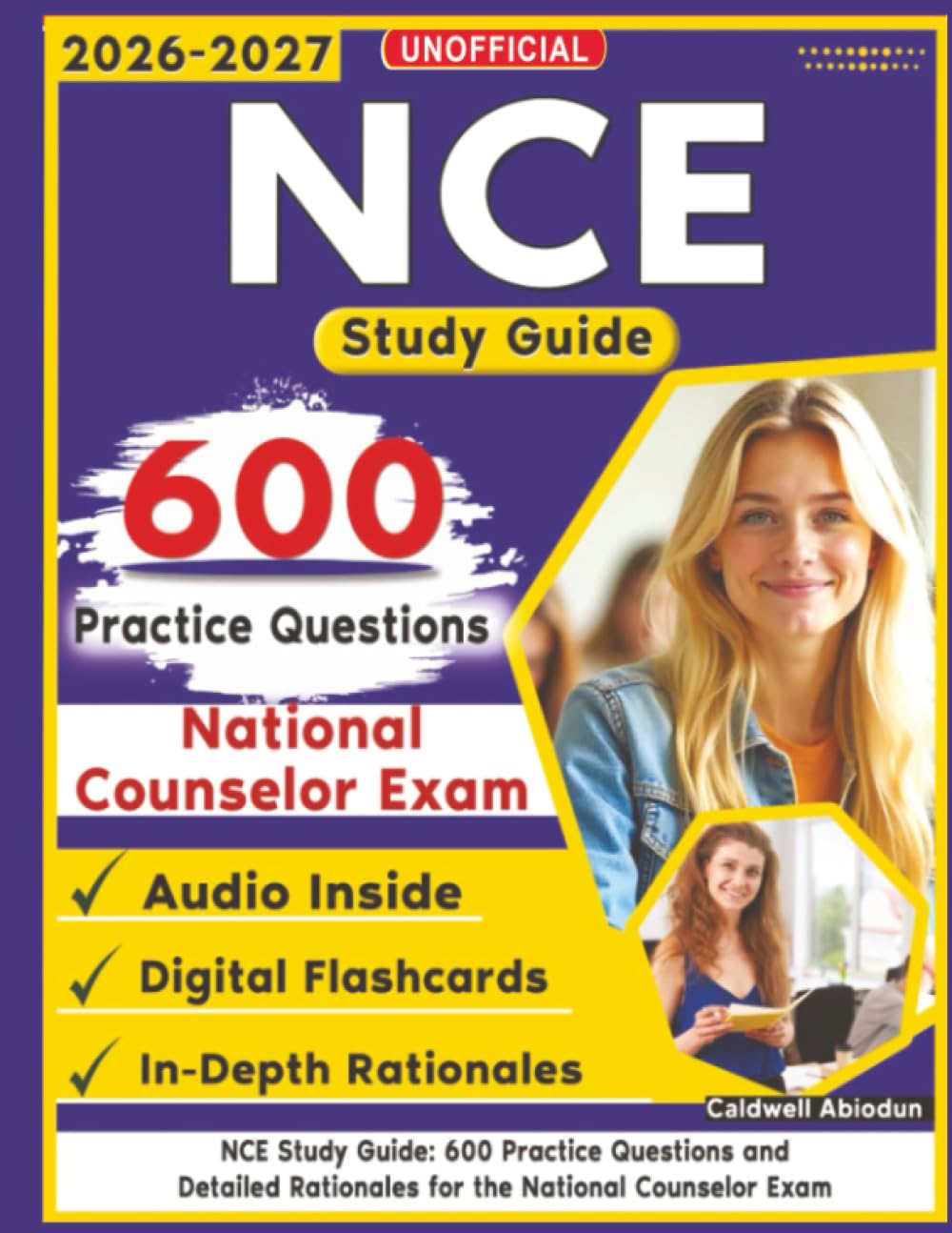 Unofficial NCE Study Guide: 600 Practice Questions and Detailed Rationales for the National Counselor Exam