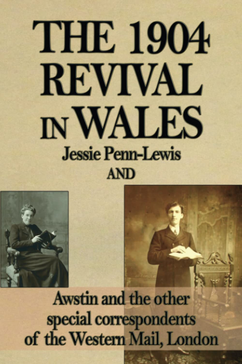 The 1904 Revival in Wales: Amazon.co.uk: Lewis, Jessie Penn -, Awstin:  9781461197270: Books