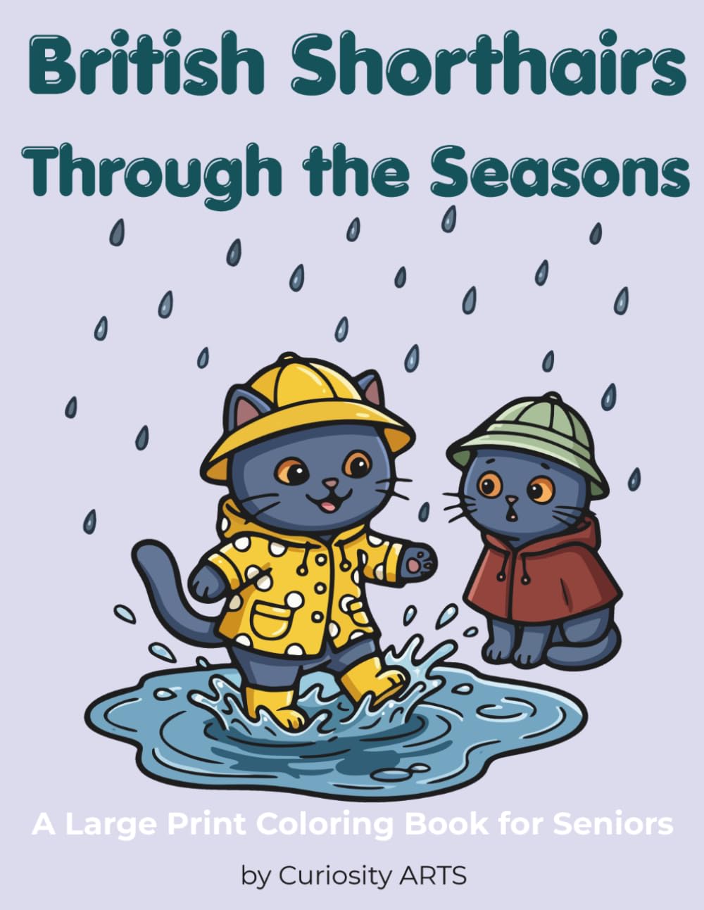 British Shorthairs Through the Seasons: A Large Print Coloring Book for Seniors