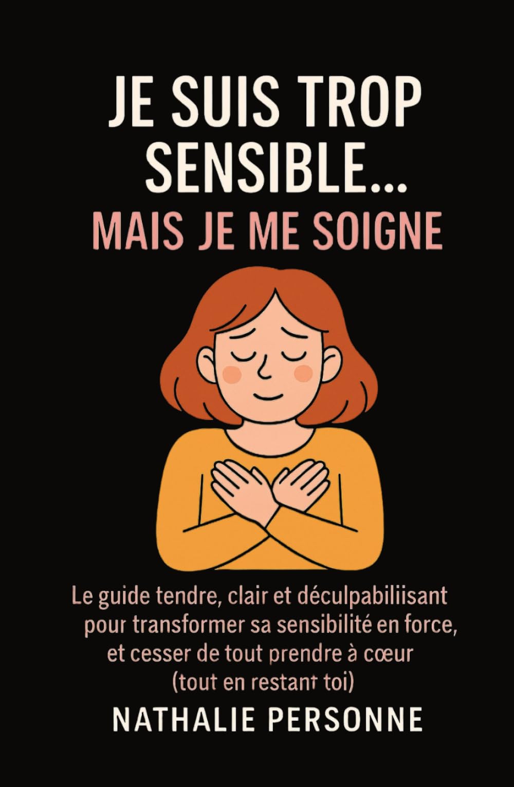 Je suis angoissée, mais je me soigne !: Le guide drôle, clair et bienveillant pour apaiser ton mental, calmer tes peurs et respirer plus librement (sans perdre ton humour !)