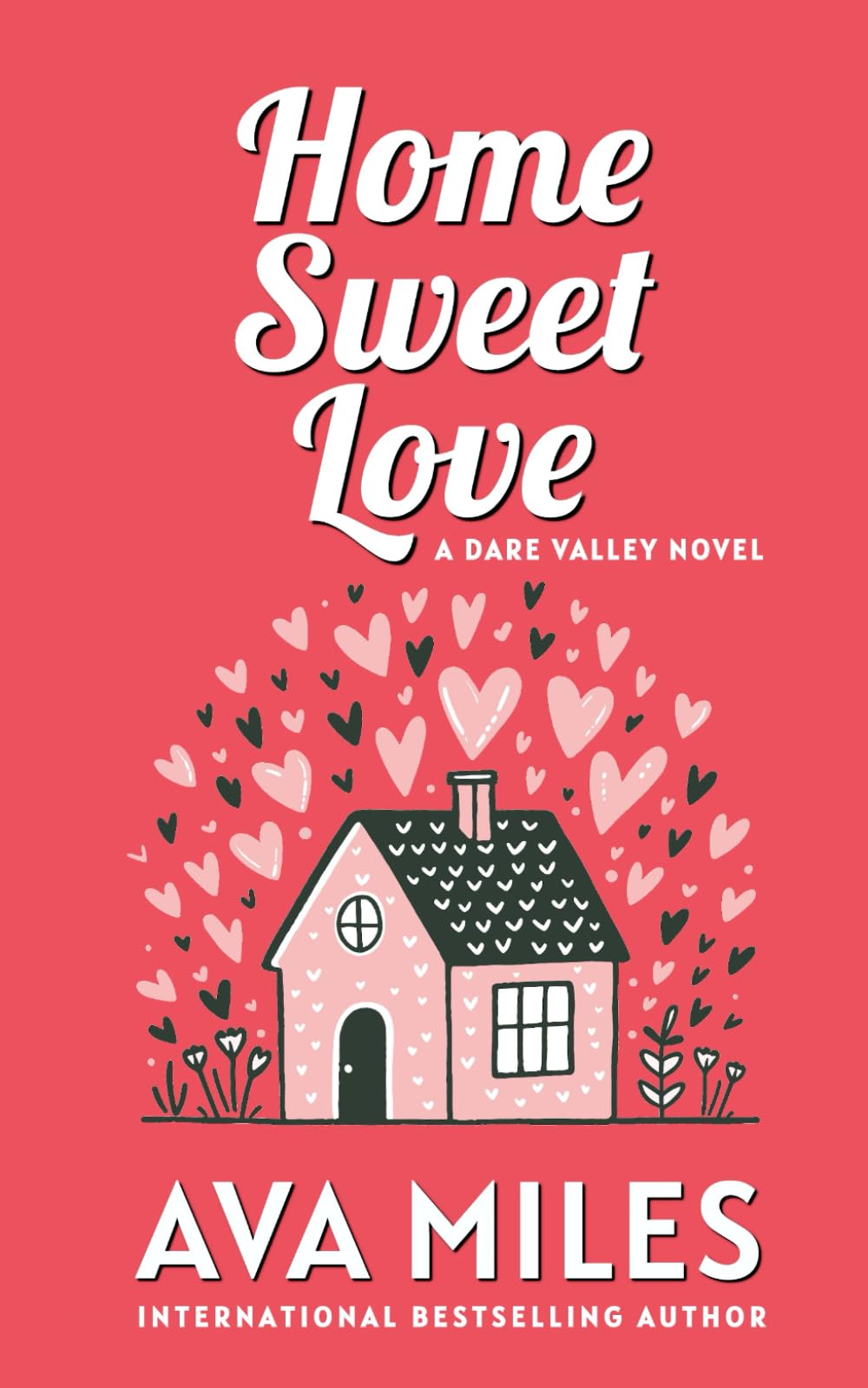Home Sweet Love (Dare Valley Series)