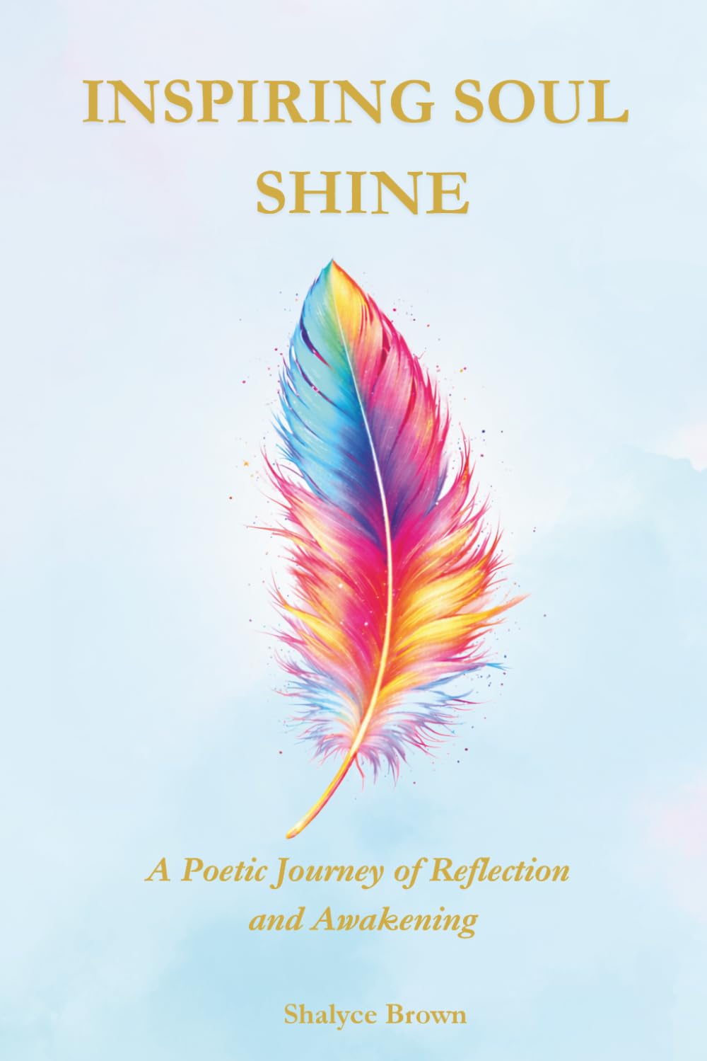 Inspiring Soul Shine: A Poetic Journey of Reflection and Awakening