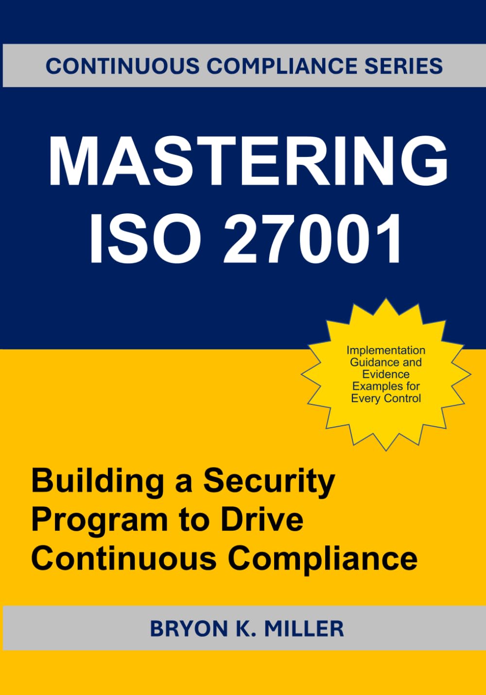 MASTERING ISO 27001: Building a Security Program to Drive Continuous Compliance