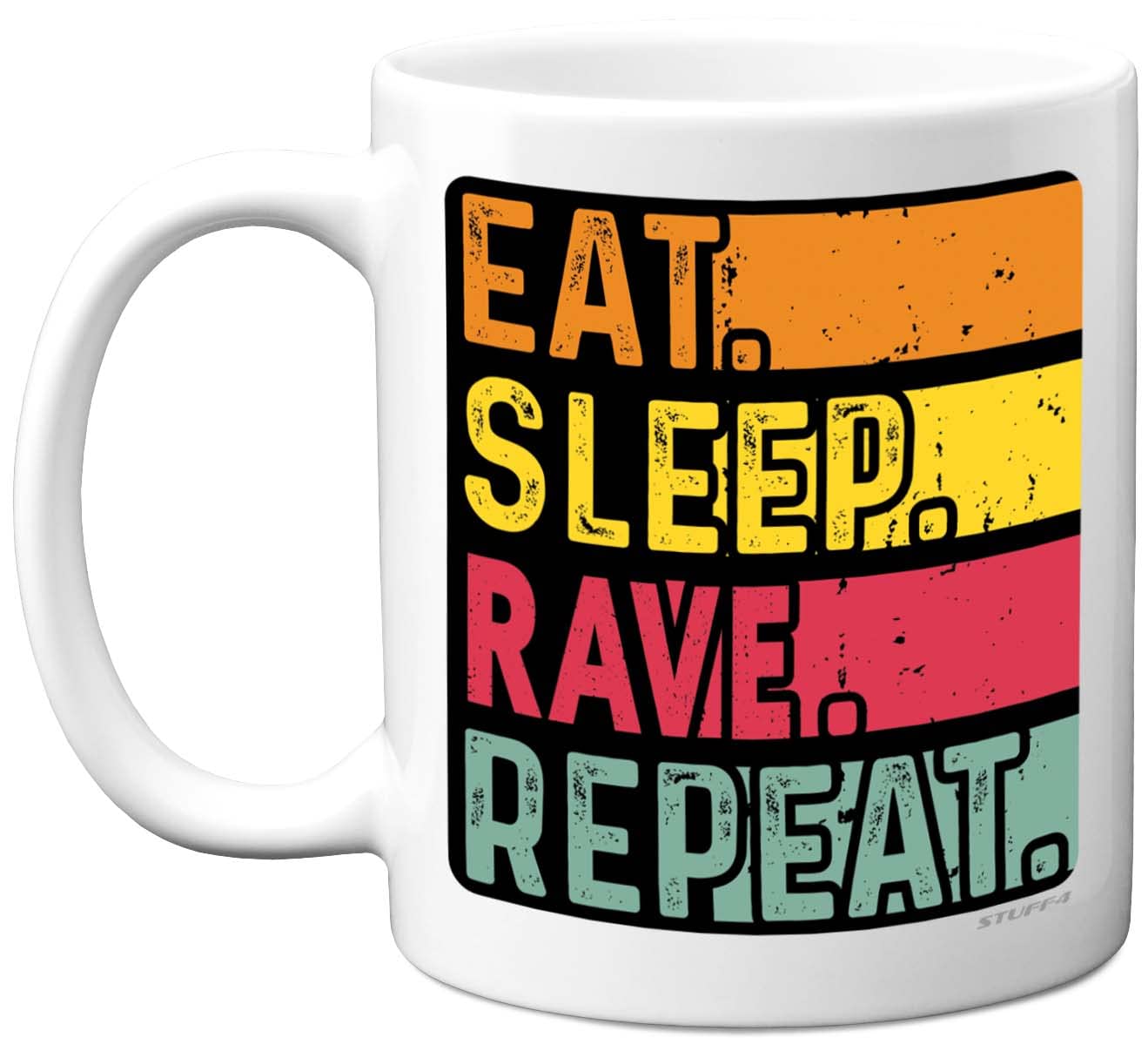 Stuff4 Birthday Mug Gifts for Men Women Him Her - Eat, Sleep, Rave, Repeat - Funny Happy Birthday Present Gift for Party EDM Lovers, 11oz Ceramic Dishwasher Safe Premium Mugs