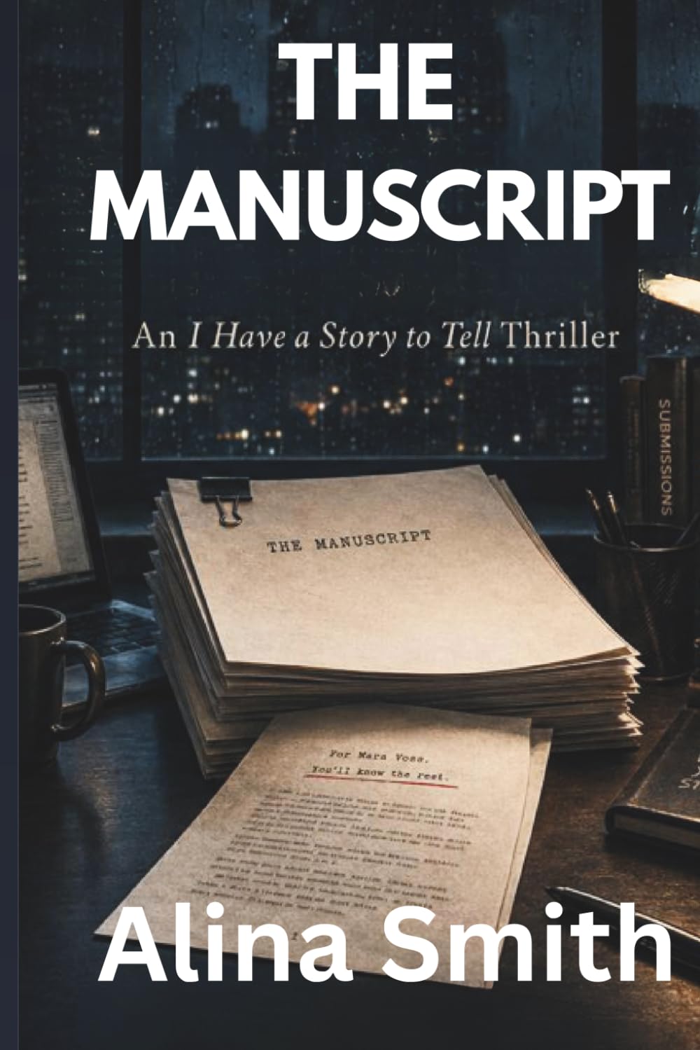 The Manuscript: An I Have a Story to Tell Thriller: 2