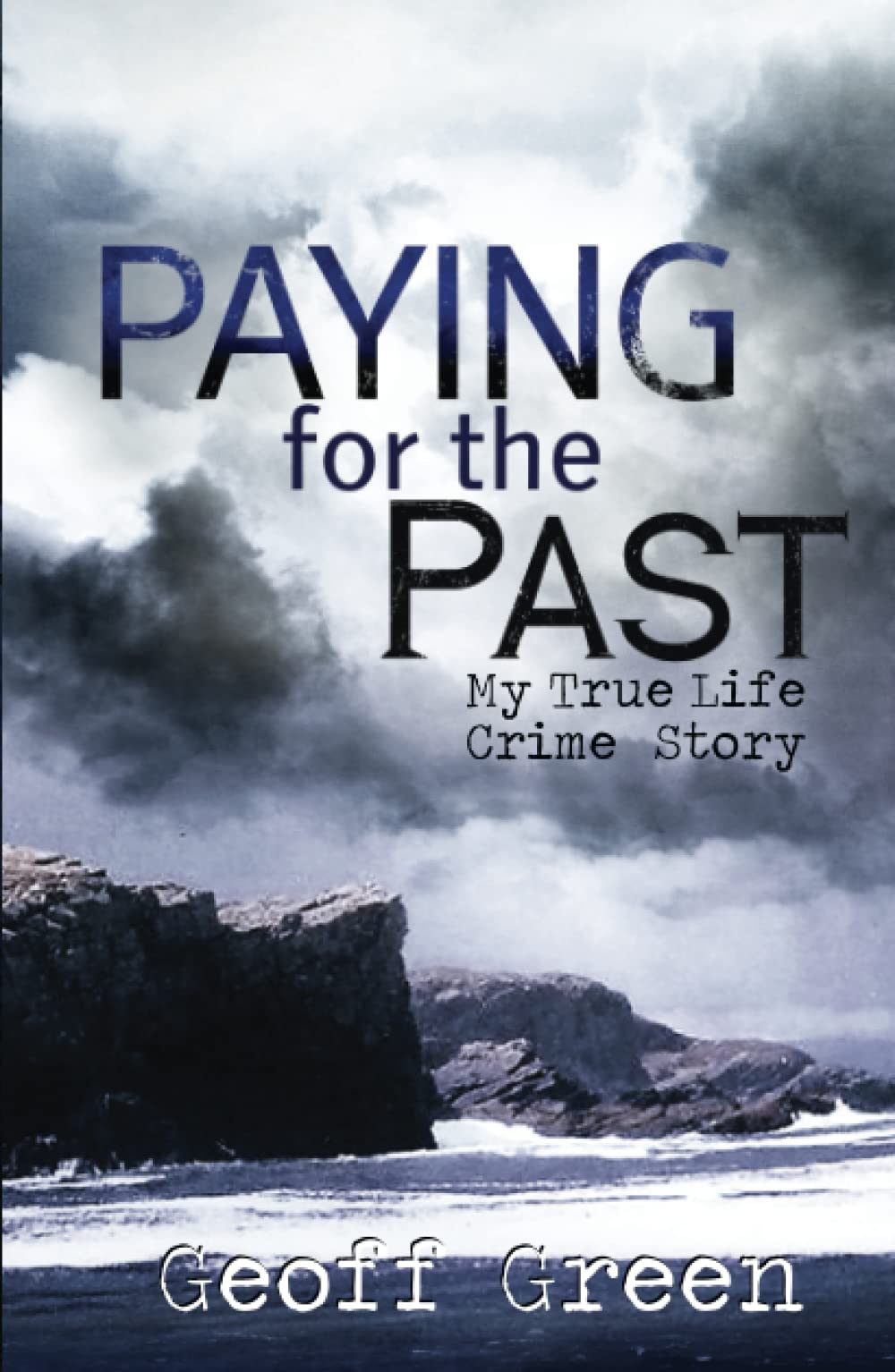 Paying for the Past: My true life crime story