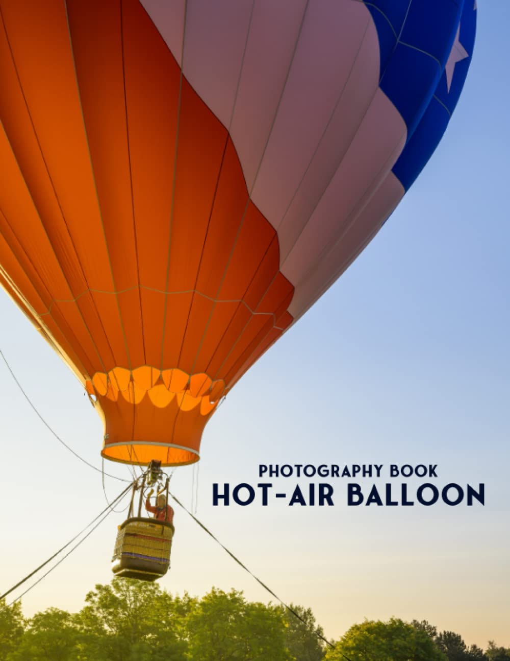 Hot-air Balloon Photography Book: Collection Of Hot-air Balloon For You To Enjoy! [#]