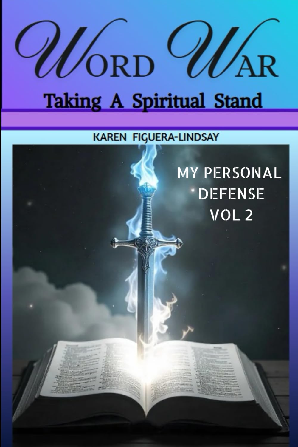 WORD WAR - Taking a Spiritual Stand ( My Personal Defense - Volume 2)