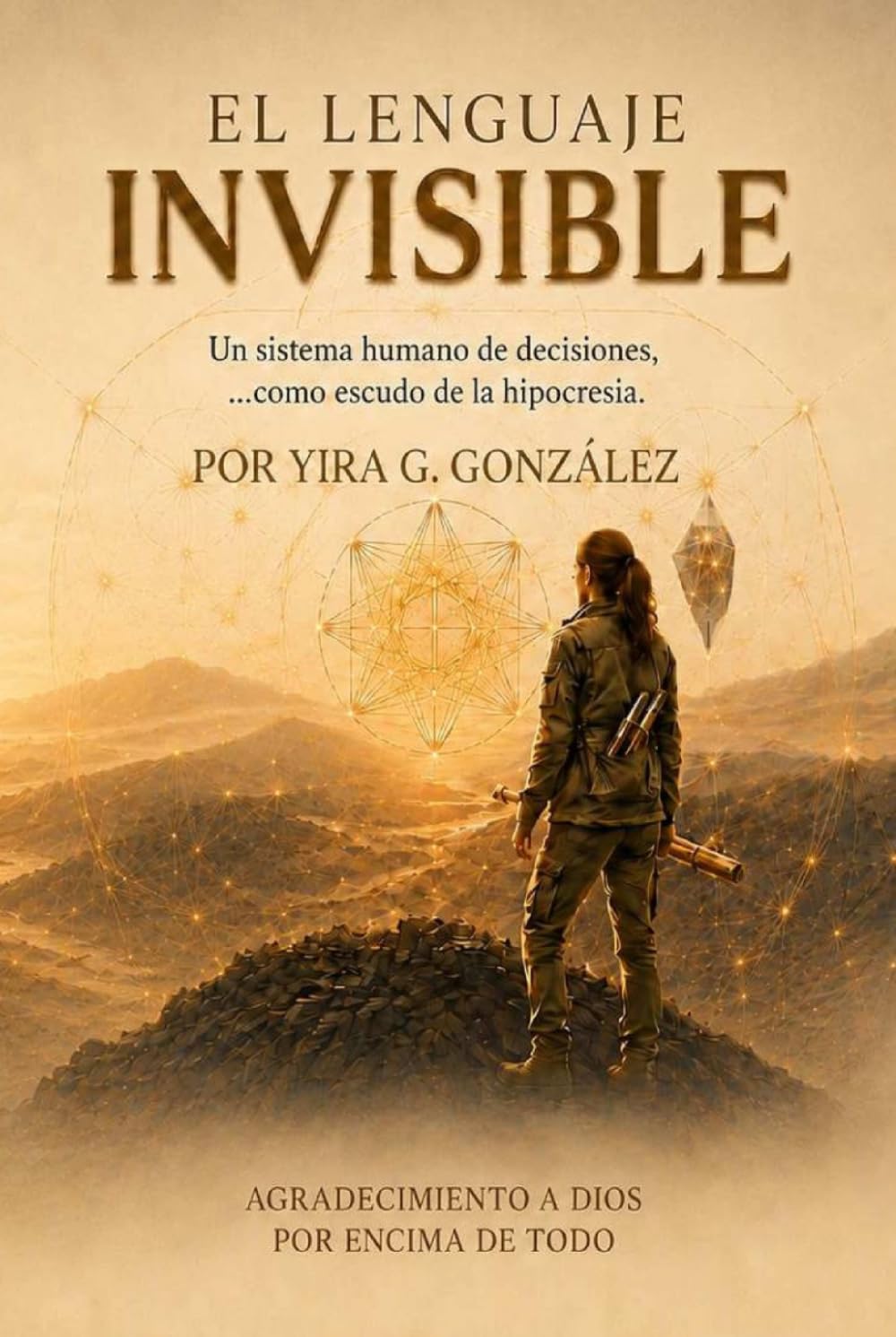 El Lenguaje Invisible: El escudo de la hipocresía en las decisiones humanas (Conexiones Invisibles)