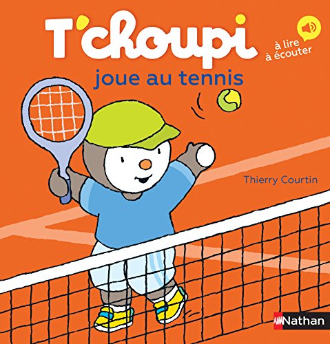 T'choupi fait du tennis - Dès 2 ans