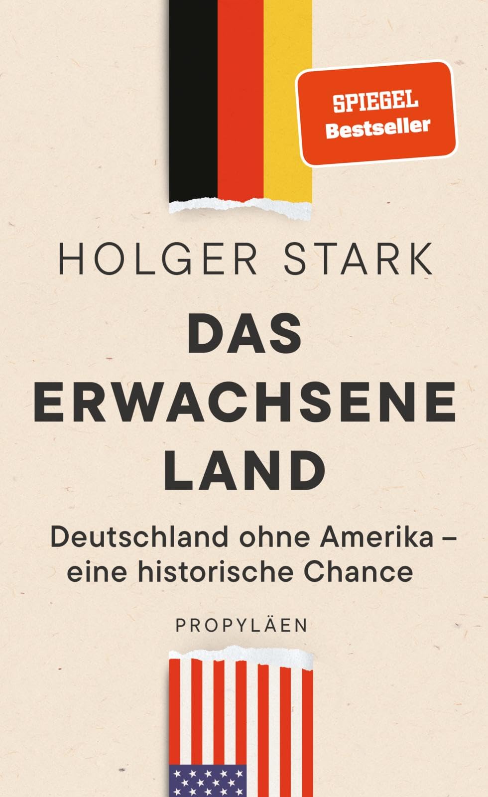 Das erwachsene Land: Deutschland ohne Amerika - eine historische Chance | Der Vize-Chef der ZEIT sagt, warum Deutschland ohne die USA besser fährt