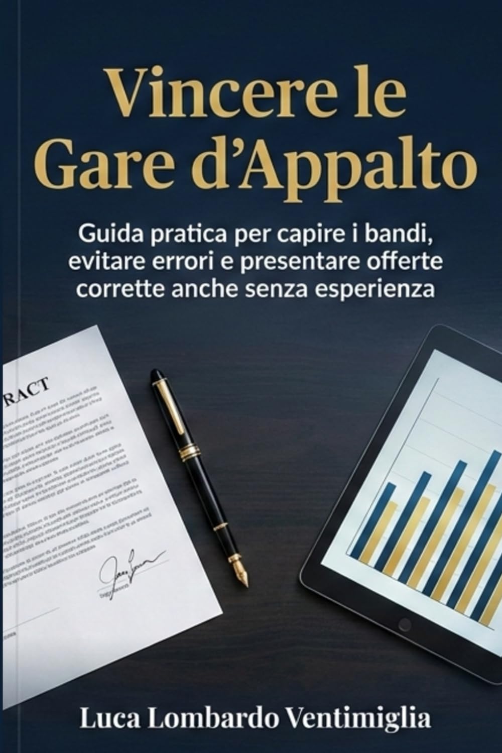 Vincere le gare d’appalto: Guida pratica per capire i bandi, evitare errori e presentare offerte corrette anche senza esperienza