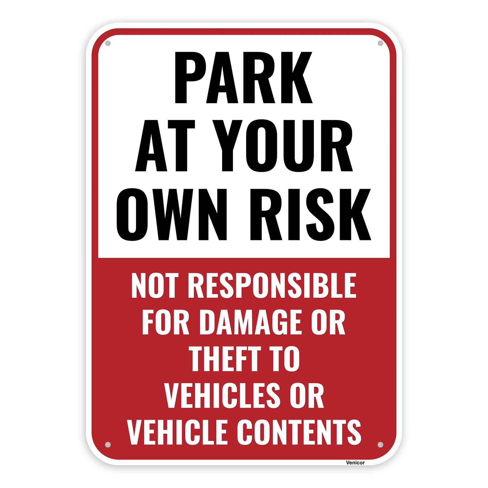 Park At Your Own Risk Sign, No Liability for Vehicle Damage, Aluminum, 12x8 Inch
