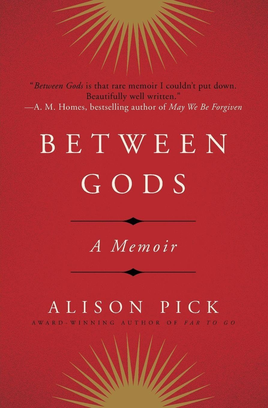 BETWEEN GODS: A Memoir