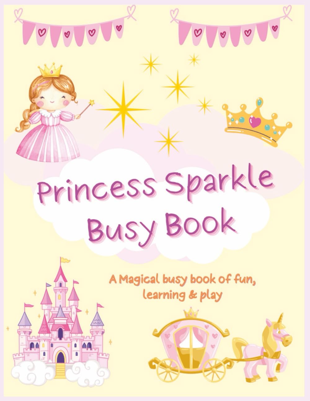 Princess Sparkle Busy Book: Fun and Learning Activities for Young Children