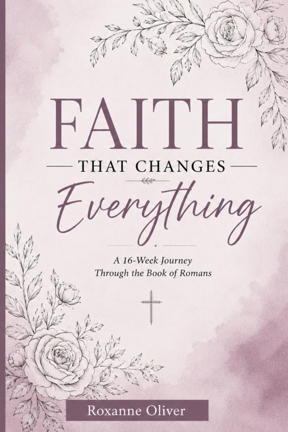 Faith That Changes Everything: A Devotional on Health & Life Foundations
