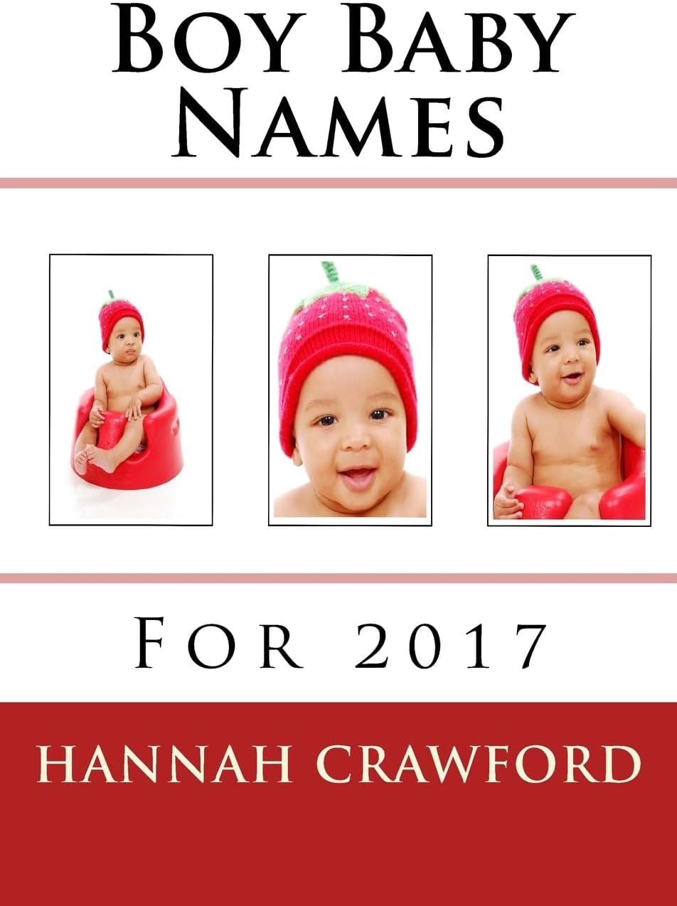 Boy Baby Names: For 2017 Paperback – September 8, 2016