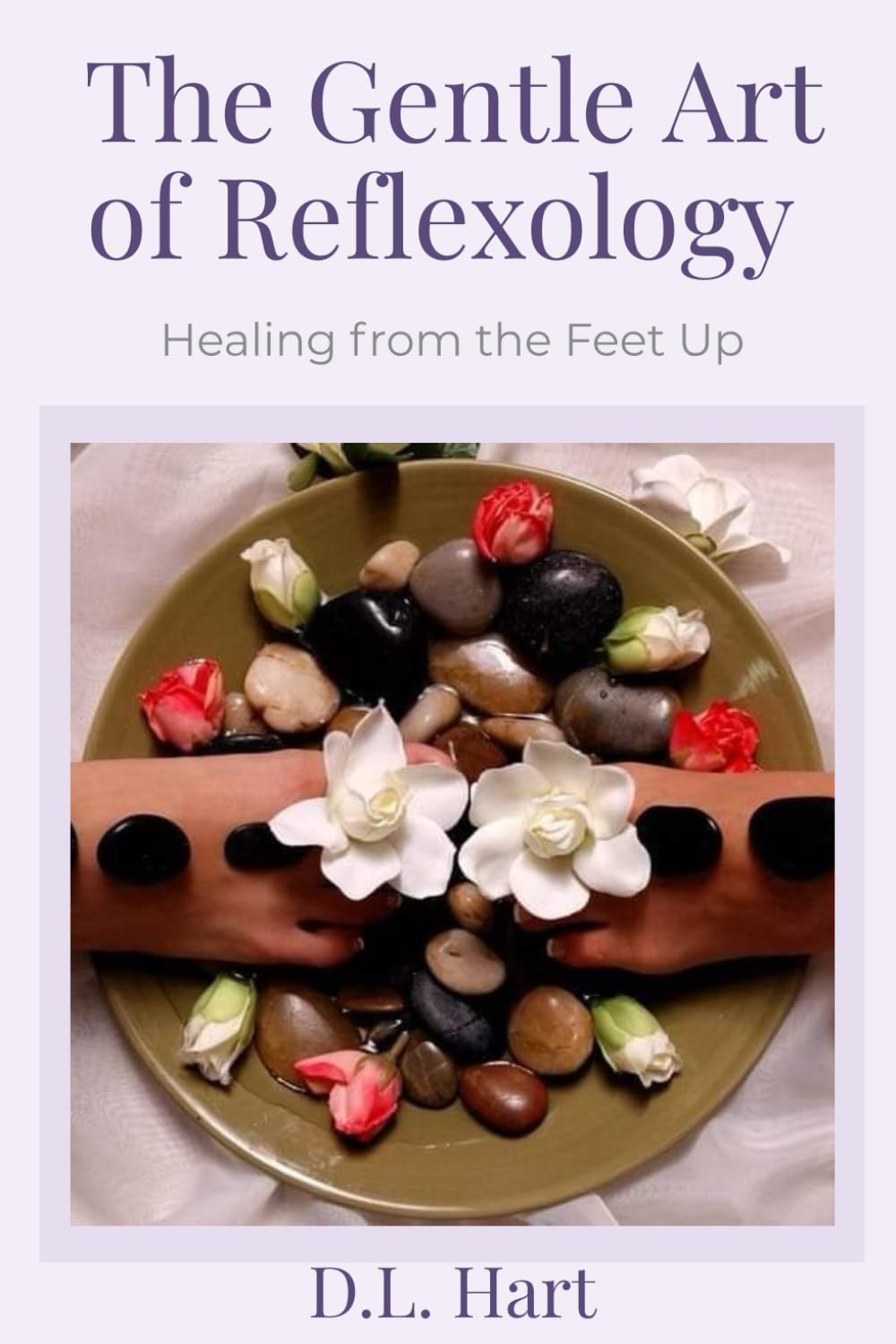 The Gentle Art of Reflexology: Healing from the Feet Up