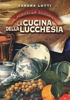Hardcover Il fornello racconta. La cucina della Lucchesia [Italian] Book