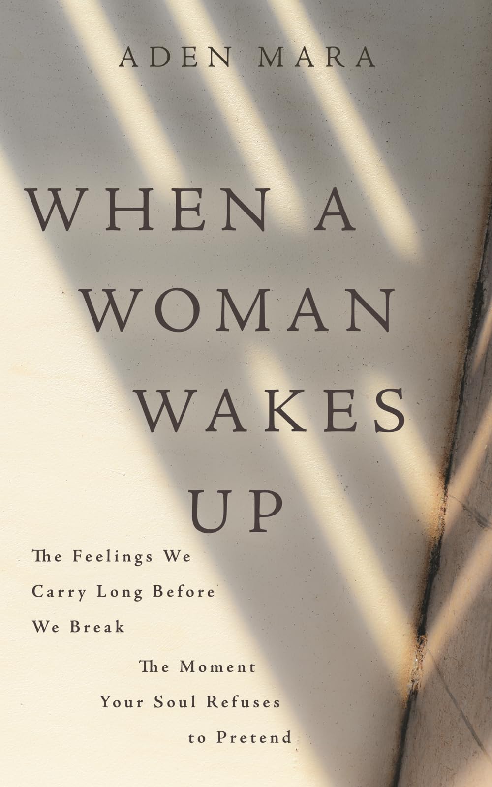 When a Woman Wakes Up: The Feelings We Carry Long Before We Break