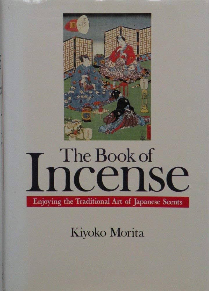 The Book of Incense: Enjoying the Traditional Art of