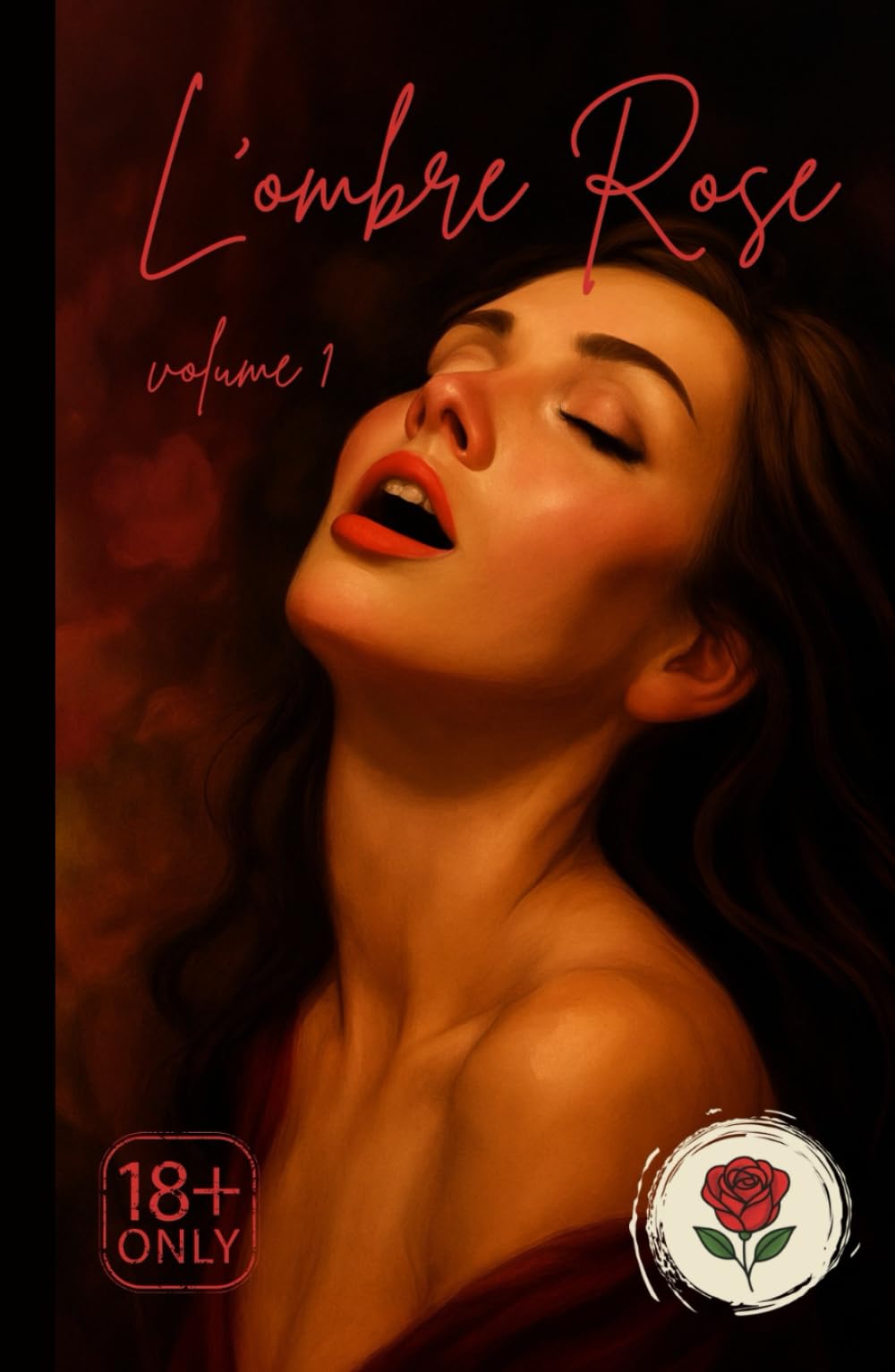 L'ombre Rose - volume 1: Desires Aflame - The Pink Shadow Collection
