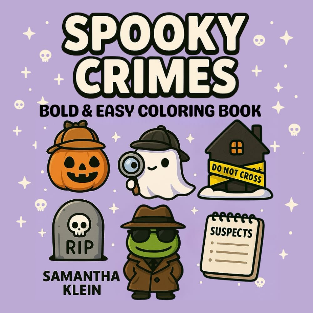 Spooky Crimes: Bold & Easy Coloring Book Featuring Cozy Cute Ghostly Designs
