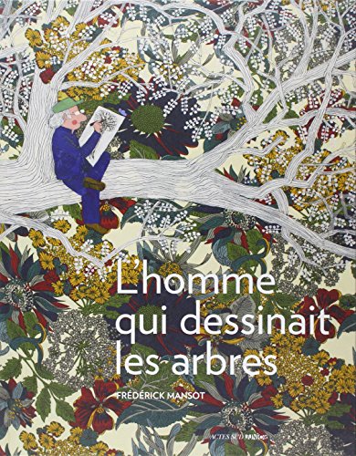 L'homme qui dessinait les arbres: Il était une forêt
