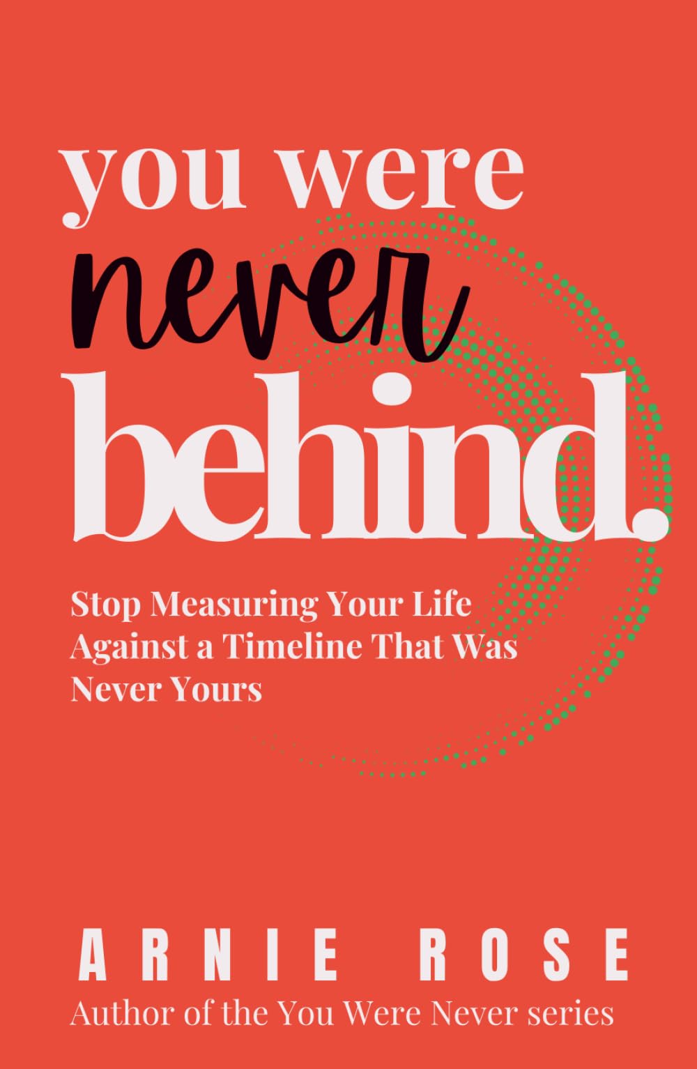 You Were Never Behind