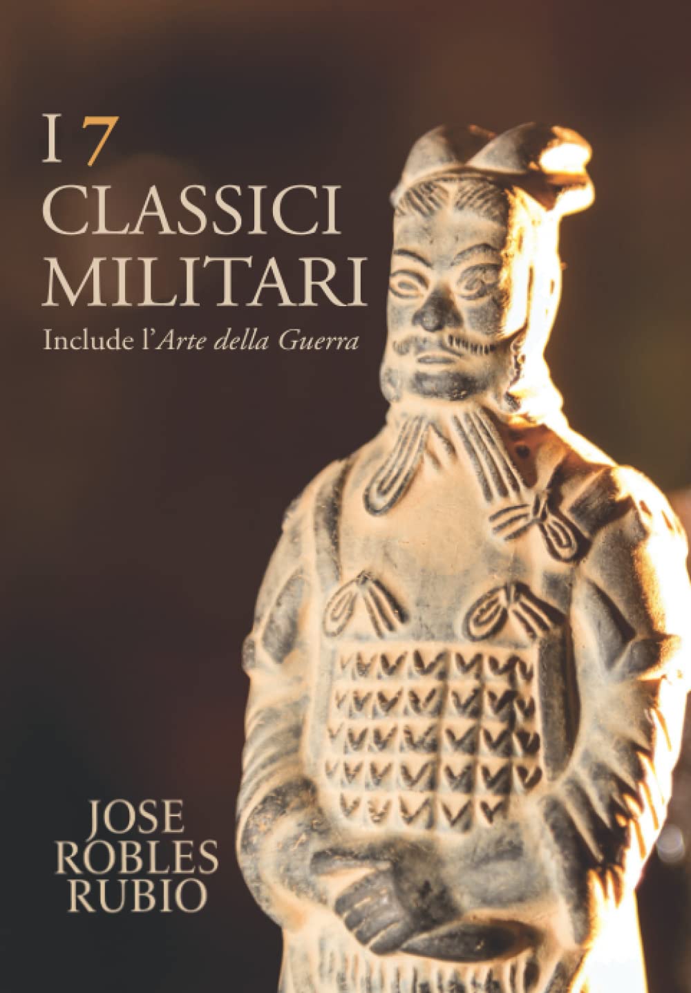 I 7 Classici Militari: Incluso l'Arte della Guerra
