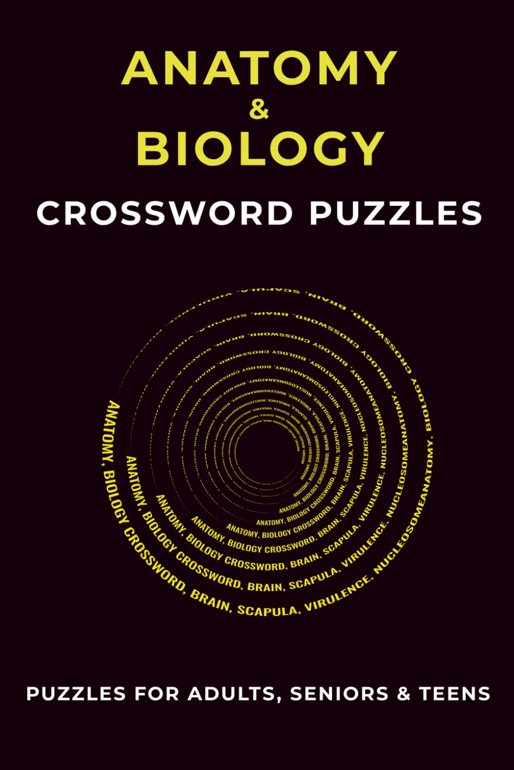 Anatomy & Biology Crosswords Puzzles: Crossword Puzzles with Easy to Read Print about Anatomy, Biology, Genetics and More | 6x9 inches, 120 pages | ... … Gift for Vacations, Holidays and Relaxation