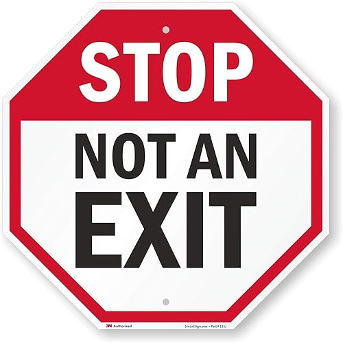 SmartSign Letrero "Stop - Not An Exit"  Aluminio reflectante de grado de alta intensidad 3M de 18 x 18 pulgadas