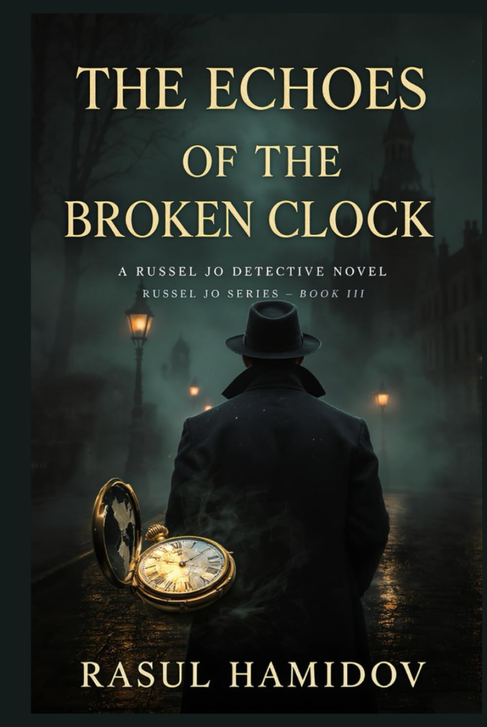 The Echoes of the Broken Clock: A Russel Jo Detective Novel (Russel Jo Series)
